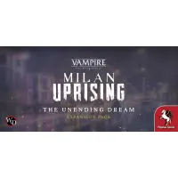Teburu: Vampire: The Masquerade – Milan Uprising: The Unending Dream [Erweiterung]