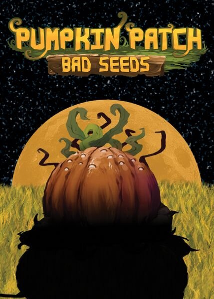 Pumpkin Patch - Bad Seeds